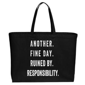 Another Fine Day Ruined By Responsibility Funny Cotton Canvas Jumbo Tote