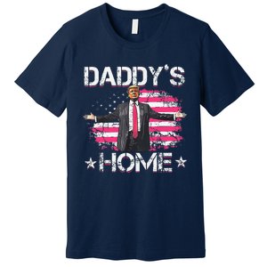 American Flag DaddyS Home Trump 2024 Patriotic Premium T-Shirt