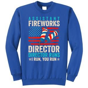 Assistant Fireworks Director If I Run You Run 4th Of July Great Gift Sweatshirt