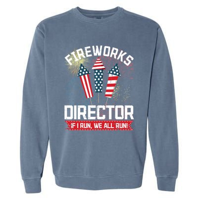 American Fireworks Director 4th Of July Pyrotechnics Cool Gift Garment-Dyed Sweatshirt