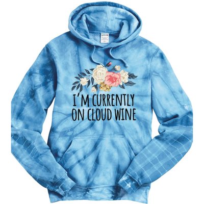 Art Floral Drawing Funny IM Currently On Cloud Wine Tie Dye Hoodie