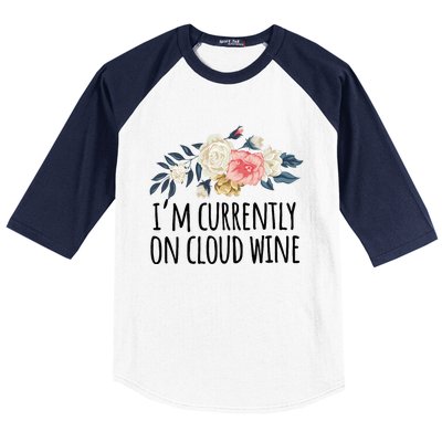 Art Floral Drawing Funny IM Currently On Cloud Wine Baseball Sleeve Shirt