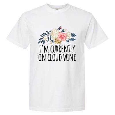 Art Floral Drawing Funny IM Currently On Cloud Wine Garment-Dyed Heavyweight T-Shirt