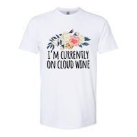 Art Floral Drawing Funny IM Currently On Cloud Wine Softstyle CVC T-Shirt