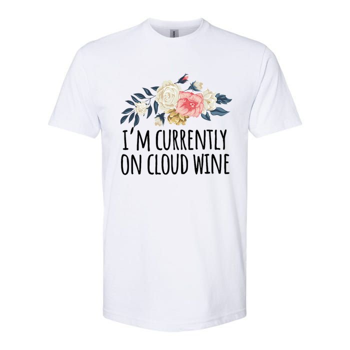 Art Floral Drawing Funny IM Currently On Cloud Wine Softstyle CVC T-Shirt