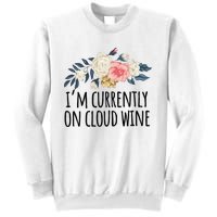 Art Floral Drawing Funny IM Currently On Cloud Wine Sweatshirt