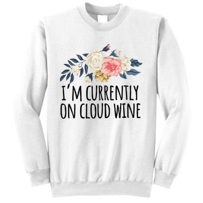 Art Floral Drawing Funny IM Currently On Cloud Wine Sweatshirt