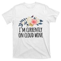 Art Floral Drawing Funny IM Currently On Cloud Wine T-Shirt