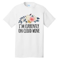 Art Floral Drawing Funny IM Currently On Cloud Wine Tall T-Shirt