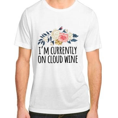 Art Floral Drawing Funny IM Currently On Cloud Wine Adult ChromaSoft Performance T-Shirt