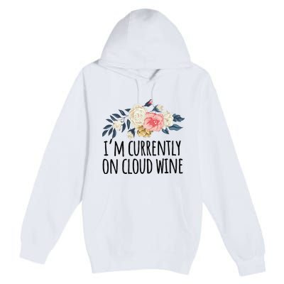 Art Floral Drawing Funny IM Currently On Cloud Wine Premium Pullover Hoodie