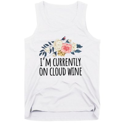 Art Floral Drawing Funny IM Currently On Cloud Wine Tank Top