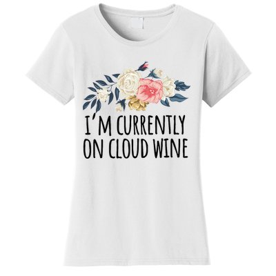 Art Floral Drawing Funny IM Currently On Cloud Wine Women's T-Shirt