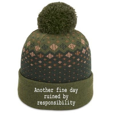 Another Fine Day Ruined By Responsibility Funny The Baniff Cuffed Pom Beanie