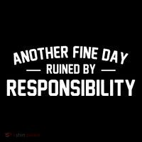 Another Fine Day Ruined By Responsibility Drawstring Bag