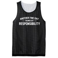 Another Fine Day Ruined By Responsibility Mesh Reversible Basketball Jersey Tank