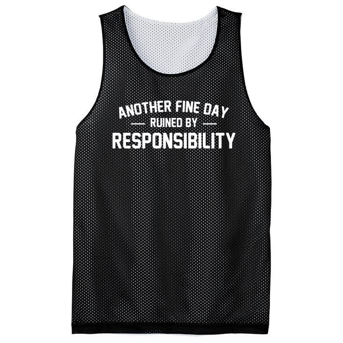 Another Fine Day Ruined By Responsibility Mesh Reversible Basketball Jersey Tank