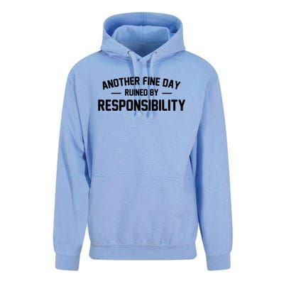 Another Fine Day Ruined By Responsibility Unisex Surf Hoodie