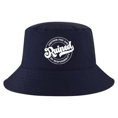 Another Fine Day Ruined By Responsibility Funny Cool Comfort Performance Bucket Hat