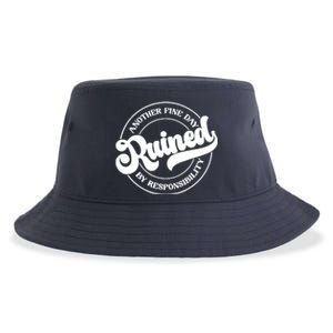 Another Fine Day Ruined By Responsibility Funny Sustainable Bucket Hat