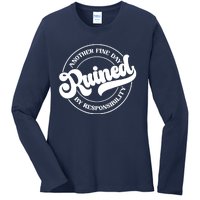 Another Fine Day Ruined By Responsibility Funny Ladies Long Sleeve Shirt