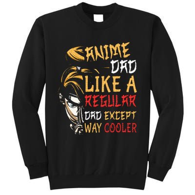 Anime FatherS Day Anime Dad Except Way Cooler Sweatshirt