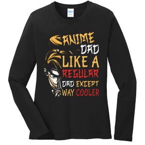 Anime FatherS Day Anime Dad Except Way Cooler Ladies Long Sleeve Shirt