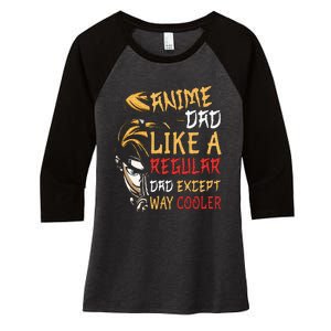 Anime FatherS Day Anime Dad Except Way Cooler Women's Tri-Blend 3/4-Sleeve Raglan Shirt