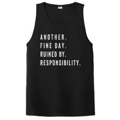 Another Fine Day Ruined By Responsibility Funny PosiCharge Competitor Tank