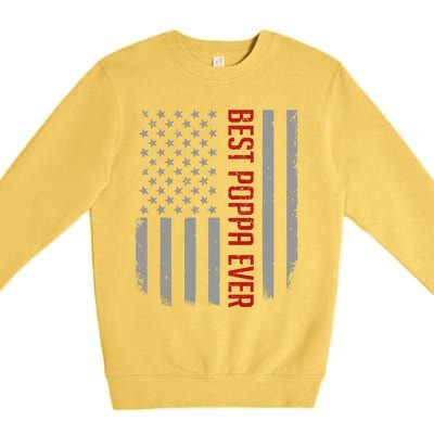 American Flag Dad Gift For Fathers day Best Poppa Ever Premium Crewneck Sweatshirt