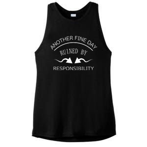 Another Fine Day Ruined By Responsibility Ladies PosiCharge Tri-Blend Wicking Tank