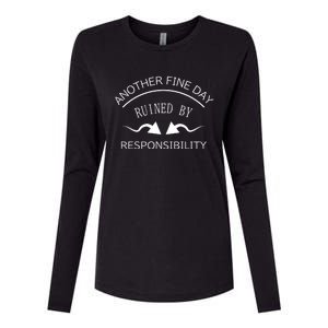 Another Fine Day Ruined By Responsibility Womens Cotton Relaxed Long Sleeve T-Shirt