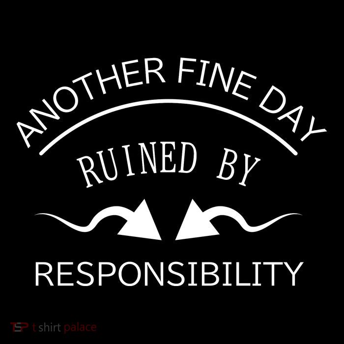 Another Fine Day Ruined By Responsibility Drawstring Bag