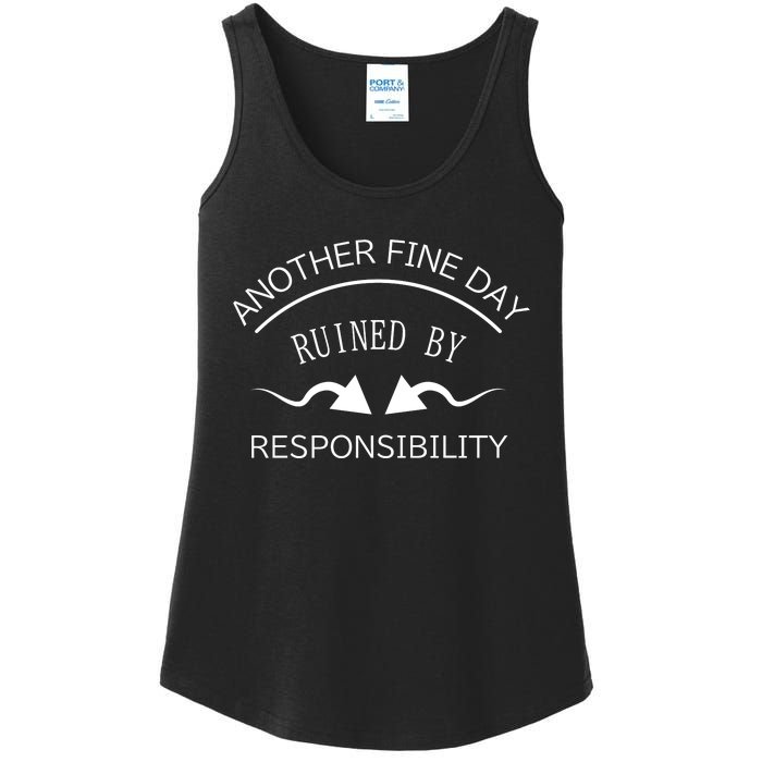 Another Fine Day Ruined By Responsibility Ladies Essential Tank