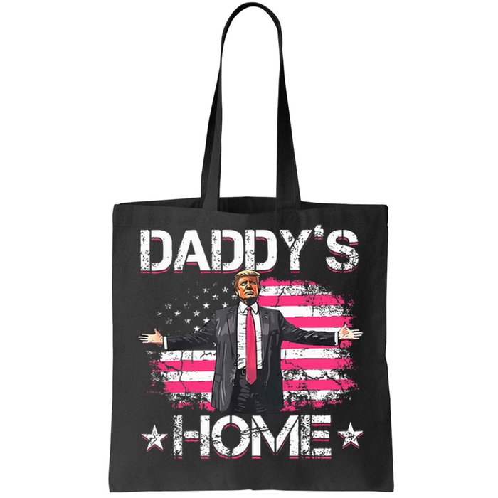 American Flag DaddyS Home Trump 2024 Patriotic Tote Bag