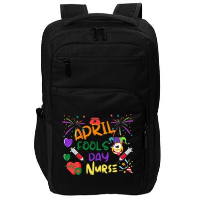 April Fool's Day for Nurse Funny nurse week Impact Tech Backpack