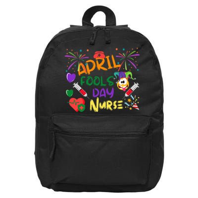 April Fool's Day for Nurse Funny nurse week 16 in Basic Backpack