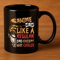Anime Fathers Day Anime Dad Except Way Cooler 11oz C Handle Ceramic Mug