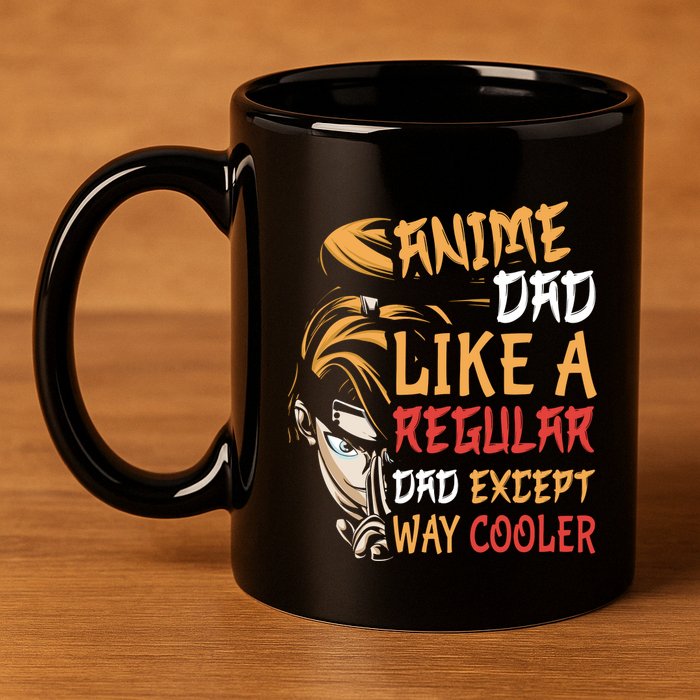 Anime Fathers Day Anime Dad Except Way Cooler 11oz C Handle Ceramic Mug