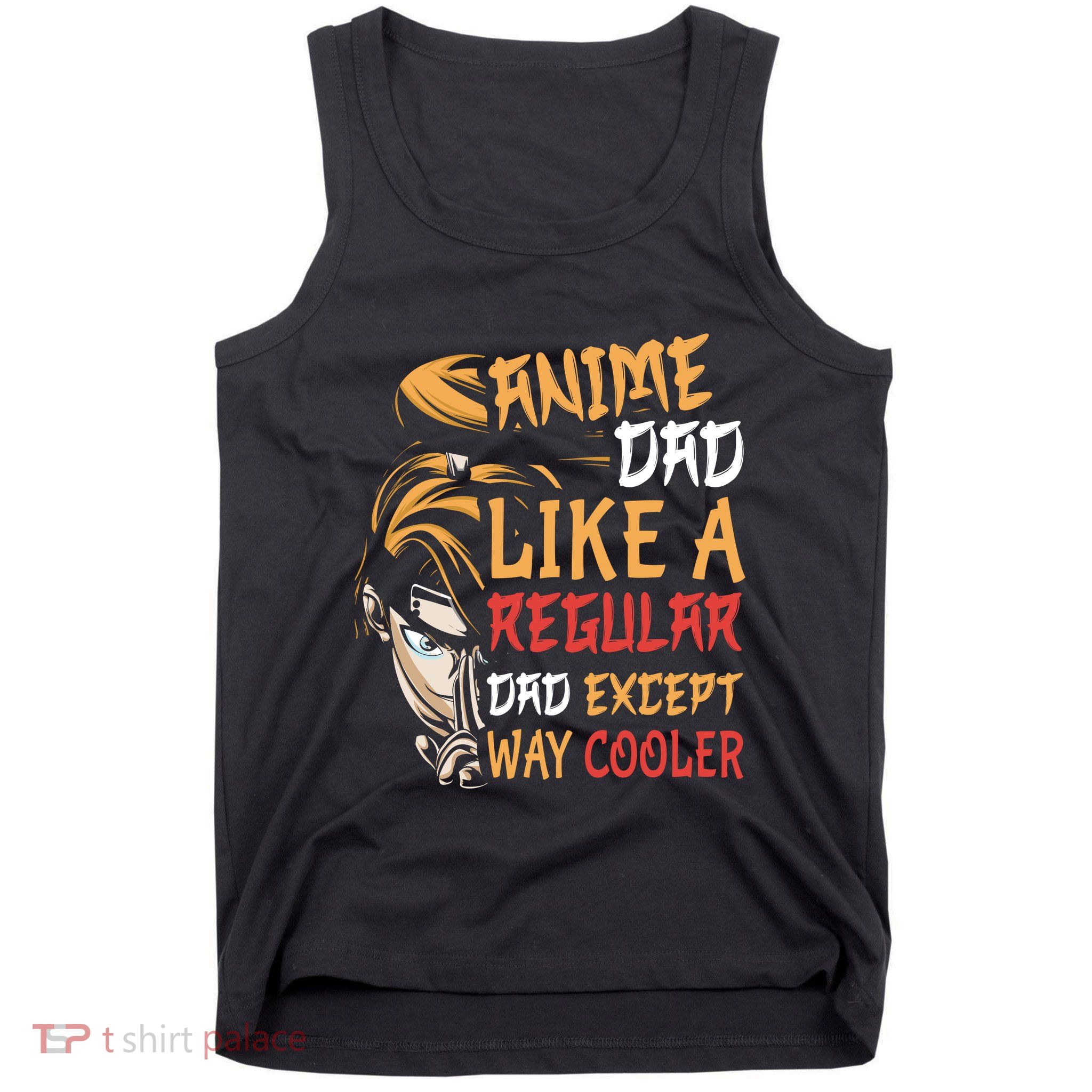Anime Fathers Day Anime Dad Except Way Cooler Tank Top
