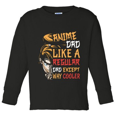 Anime Fathers Day Anime Dad Except Way Cooler Toddler Long Sleeve Shirt