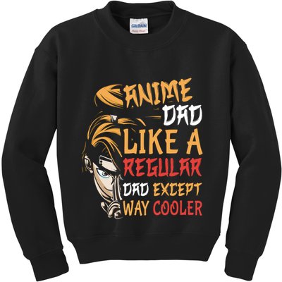 Anime Fathers Day Anime Dad Except Way Cooler Kids Sweatshirt
