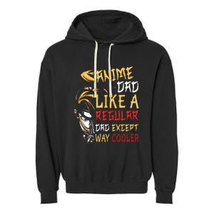 Anime Fathers Day Anime Dad Except Way Cooler Garment-Dyed Fleece Hoodie