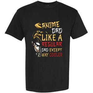 Anime Fathers Day Anime Dad Except Way Cooler Garment-Dyed Heavyweight T-Shirt