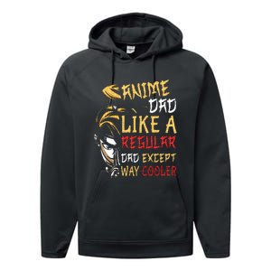 Anime Fathers Day Anime Dad Except Way Cooler Performance Fleece Hoodie