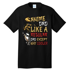 Anime Fathers Day Anime Dad Except Way Cooler Tall T-Shirt