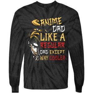 Anime Fathers Day Anime Dad Except Way Cooler Tie-Dye Long Sleeve Shirt