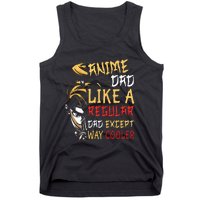 Anime Fathers Day Anime Dad Except Way Cooler Tank Top