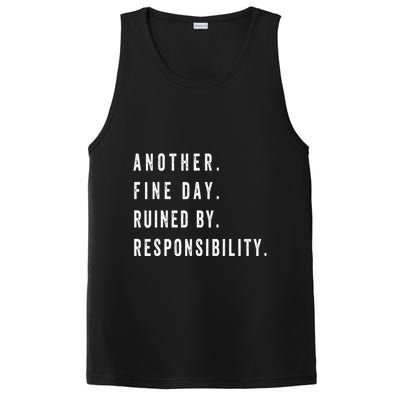 Another Fine Day Ruined By Responsibility Funny PosiCharge Competitor Tank