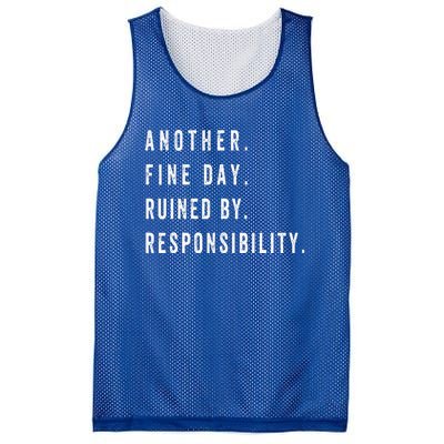 Another Fine Day Ruined By Responsibility Funny Mesh Reversible Basketball Jersey Tank